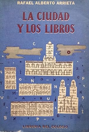 La ciudad y los libros: excursión bibliográfica al pasado porteño