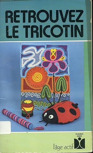 Retrouvez le tricotin