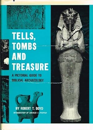 Tells, Tombs and Treasure: A Pictorial Guide to Biblical Archaeology