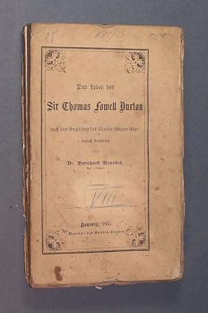 Imagen del vendedor de Das Leben des Sir Thomas Fowell Buxton nach dem Englischen des Charles Buxton Esqr. deutsch bearbeitet von Bernhard Brandis. (= Lebensbilder aus der Geschichte der inneren Mission, Band 8). a la venta por Antiquariat Kretzer