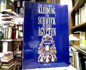 Kleidung und Schmuck im Alten Ägypten. Unter Mitarbeit von Peter A. Clayton. Vorwort von Silvio C...