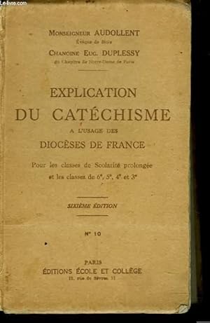 Seller image for EXPLICATION DU CATECHISME A L'USAGE DES DIOCESE DE FRANCE. for sale by Le-Livre