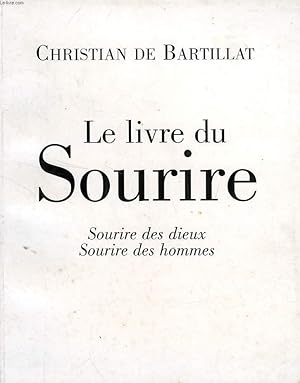 Imagen del vendedor de LE LIVRE DU SOURIRE, SOURIRE DES DIEUX, SOURIRE DES HOMMES a la venta por Le-Livre