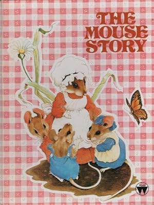 Seller image for THE MOUSE STORY for sale by Black Stump Books And Collectables