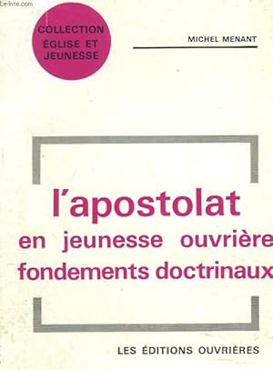 Seller image for L'APOSTOLAT EN JEUNESSE OUVRIERE. FONDEMENTS DOCTRINAUX. for sale by Le-Livre