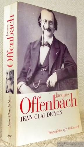 Seller image for Jacques Offenbach. Collection Biographies. for sale by Bouquinerie du Varis