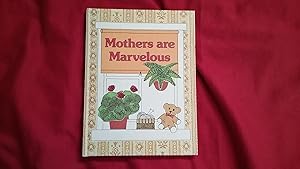 Seller image for MOTHERS ARE MARVELOUS for sale by Betty Mittendorf /Tiffany Power BKSLINEN