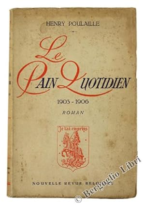 LE PAIN QUOTIDIEN 1903-1906.: