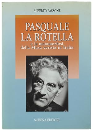 Seller image for PASQUALE LA ROTELLA e la metamorfosi della Musa verista in Italia.: for sale by Bergoglio Libri d'Epoca