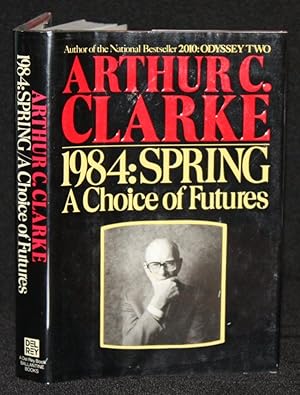 Seller image for 1984: Spring. A Choice of Futures for sale by Nineveh & Tyre