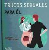 Bild des Verkufers fr Trucos sexuales para l y Trucos sexuales para ella zum Verkauf von Agapea Libros