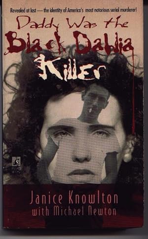 Daddy Was The Black Dahlia Killer