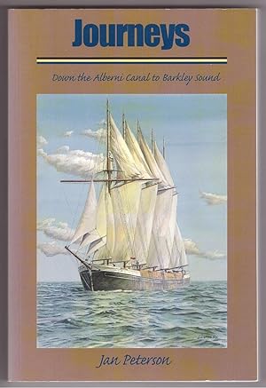 Imagen del vendedor de Journeys Down The Alberni Canal To Barkley Sound a la venta por Ainsworth Books ( IOBA)