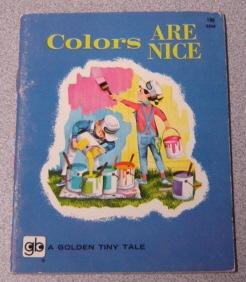 Seller image for Colors Are Nice (Golden Tiny Tale Ser.) for sale by Books of Paradise