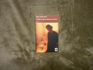 Immagine del venditore per LE BRUIT DES CHOSES VIVANTES venduto da La Bouquinerie � D�d�