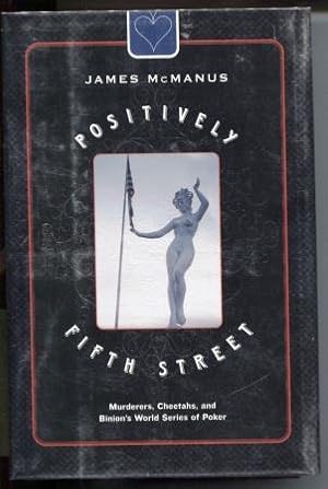 Seller image for Positively Fifth Street : Murderers, Cheetahs, and Binion's World Series of Poker for sale by E Ridge Fine Books