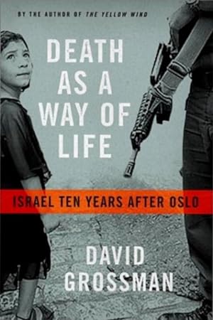 Seller image for Death as a Way of Life: Israel Ten Years after Oslo for sale by LEFT COAST BOOKS
