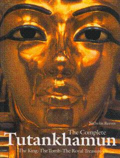 The Complete Tutankhamun: The King, The Tomb, The Royal Treasure