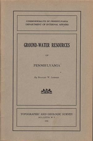 Immagine del venditore per GROUND WATER-RESOURCES OF PENNSYLVANIA Topographic and Geologic Survey. Bulletin W7 venduto da Nick Bikoff, IOBA