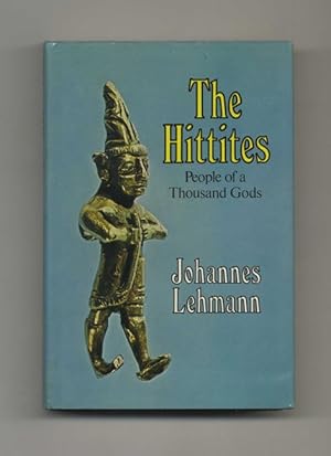 Bild des Verkufers fr The Hittites: People of a Thousand Gods - 1st US Edition/1st Printing zum Verkauf von Books Tell You Why  -  ABAA/ILAB