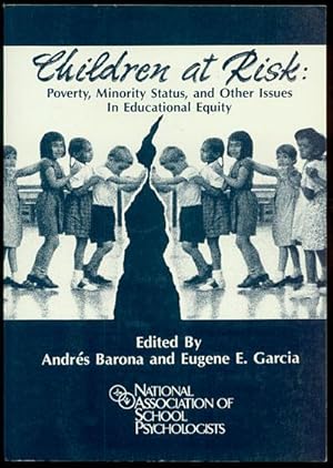 Immagine del venditore per Children at Risk: Poverty Minority Status and Other Issues in Education Equity venduto da Inga's Original Choices