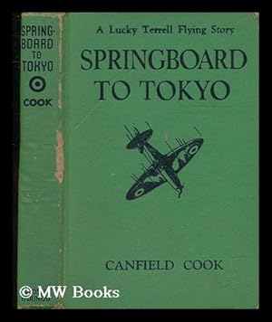 Bild des Verk�ufers f�r Springboard to Tokyo / by Canfield Cook ; Illustrated by Frank Dobias zum Verkauf von MW Books