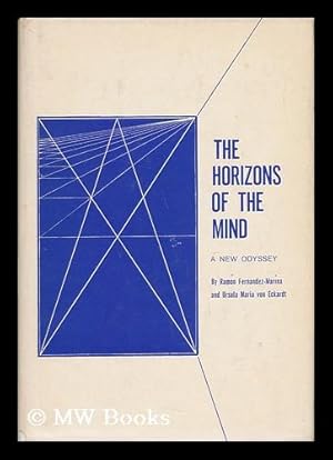 Immagine del venditore per The Horizons of the Mind : a New Odyssey / by Ramon Fernandez-Marina and Ursula Maria Von Eckhardt venduto da MW Books Ltd.