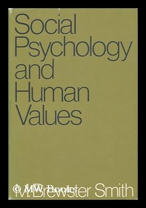 Imagen del vendedor de Social Psychology and Human Values : Selected Essays, by M. Brewster Smith a la venta por MW Books