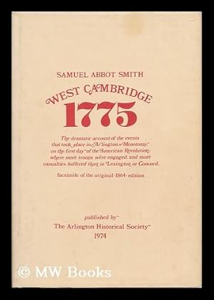 Imagen del vendedor de West Cambridge on the Nineteenth of April. 1775. an Address Delivered in Behalf of the Ladies' Soldiers' Aid Society of West Cambridge a la venta por MW Books