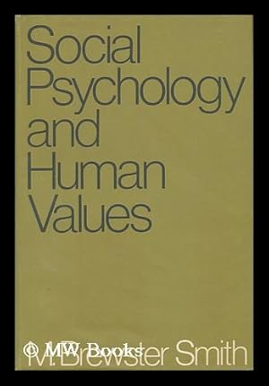 Imagen del vendedor de Social Psychology and Human Values : Selected Essays, by M. Brewster Smith a la venta por MW Books Ltd.