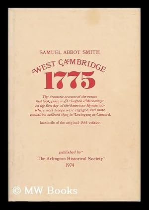 Imagen del vendedor de West Cambridge on the Nineteenth of April. 1775. an Address Delivered in Behalf of the Ladies' Soldiers' Aid Society of West Cambridge a la venta por MW Books Ltd.