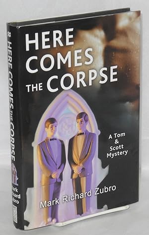 Seller image for Here Comes the Corpse: a Tom & Scott mystery for sale by Bolerium Books Inc.