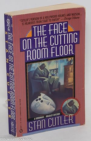 Seller image for The face on the cutting room floor: A Goodman-Bradley Mystery for sale by Bolerium Books Inc.