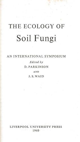 Imagen del vendedor de The Ecology of Soil Fungi. An International Symposium. a la venta por C. Arden (Bookseller) ABA