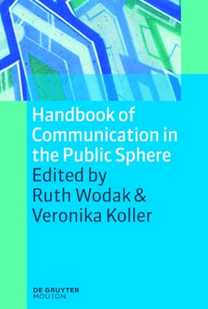 Imagen del vendedor de Handbook of Communication in the Public Sphere a la venta por BuchWeltWeit Ludwig Meier e.K.