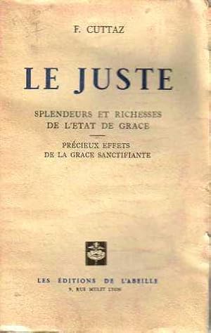 Seller image for Le juste splendeurs et richesses de l'tat de grace for sale by crealivres