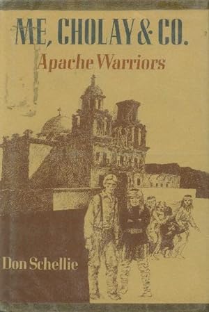 Bild des Verkufers fr Me, Cholay & Co.; Apache Warriors zum Verkauf von Paperback Recycler