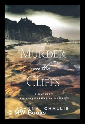 Bild des Verkufers fr Murder on the cliffs : a Daphne Du Maurier mystery zum Verkauf von MW Books Ltd.