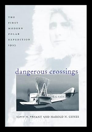 Seller image for Dangerous crossings : the first modern polar expedition, 1925 for sale by MW Books Ltd.