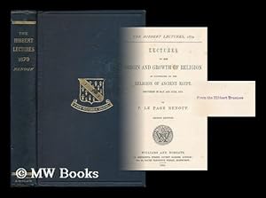 Imagen del vendedor de Lectures on the origin and growth of religion as illustrated by the religion of ancient Egypt : delivered in May and June, 1879 / by P. Le Page Renouf a la venta por MW Books Ltd.