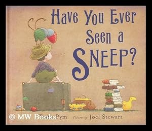 Seller image for Have you ever seen a sneep? / Tasha Pym ; pictures by Joel Stewart for sale by MW Books Ltd.