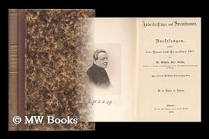 Seller image for Arbeiterfrage und Socialismus : Vorlesungen gehalten im Sommer-Semester 1871 / von Wilhelm Karl Reischl for sale by MW Books Ltd.