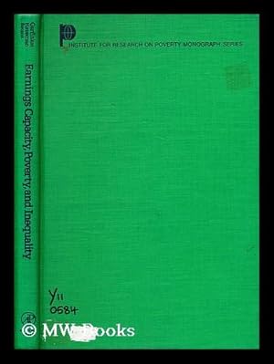 Seller image for Earnings Capacity, Poverty, and Inequality / Irwin Garfinkel, Robert H. Haveman, with the Assistance of David Betson for sale by MW Books Ltd.