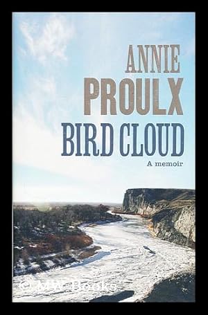 Seller image for Bird cloud : a memoir / Annie Proulx for sale by MW Books Ltd.