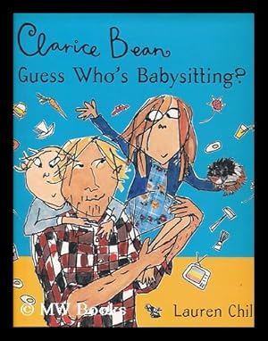 Image du vendeur pour Clarice Bean, guess who's babysitting? mis en vente par MW Books Ltd.