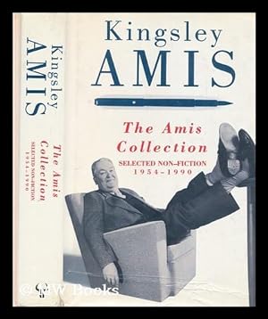 Seller image for The Amis collection : selected non-fiction 1954-1900 / by Kingsley Amis ; with an introduction by John McDermott for sale by MW Books Ltd.