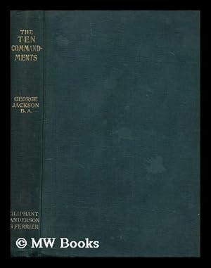 Seller image for The ten commandments / by George Jackson, B.A. for sale by MW Books Ltd.