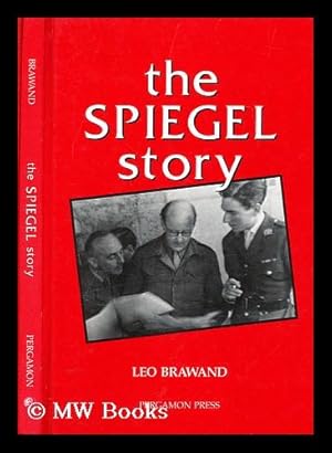 Imagen del vendedor de The Spiegel story / by Leo Brawand ; translated by Anthea Bell a la venta por MW Books Ltd.