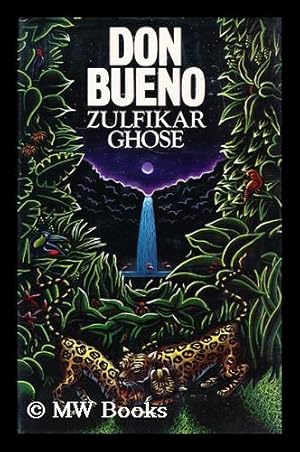 Seller image for Don Bueno / Zulfikar Ghose for sale by MW Books Ltd.