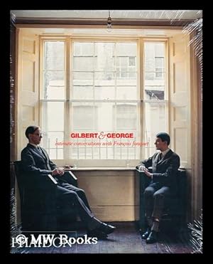 Seller image for Gilbert & George : intimate conversations with Francois Jonquet for sale by MW Books Ltd.